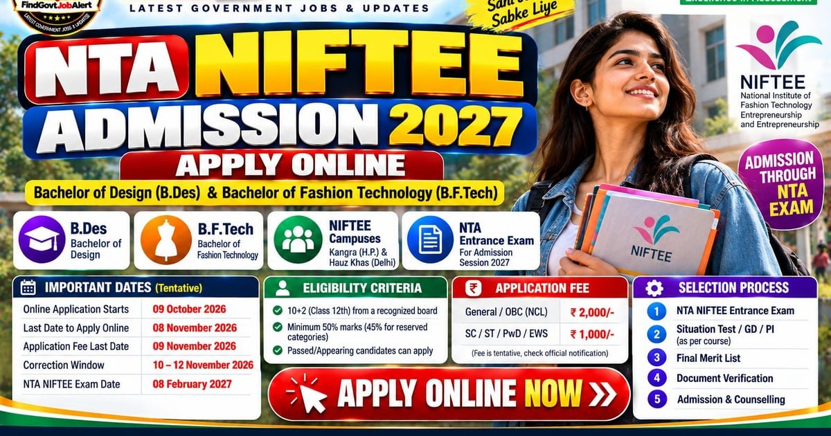 NTA NIFTEE 2027 Admission Online Form: NIFT B.Des, B.F.Tech, M.Des, M.F.M, M.F.Tech Apply Online - National Testing Agency (NTA) for the National Institute of Fashion Technology (NIFT)