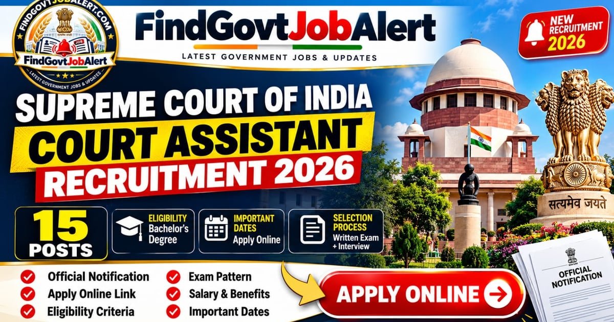 Supreme Court Court Assistant Recruitment 2026: 15 Technical Posts - Supreme Court of India